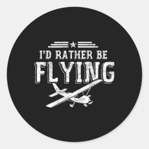 Ich würde eher fliegen Piloten Flugzeug-Pilot Gesc Runder Aufkleber