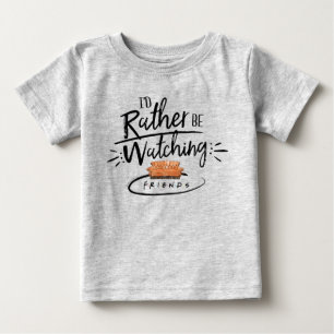 Ich würde eher FRIENDS™ sehen Baby T-shirt