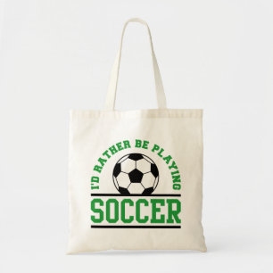 Ich würde eher Fußball spielen Tragetasche