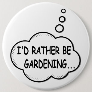 Ich würde eher Gartenarbeit machen Button