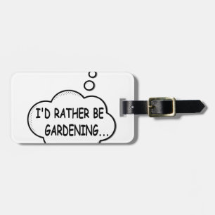 Ich würde eher Gartenarbeit machen Gepäckanhänger