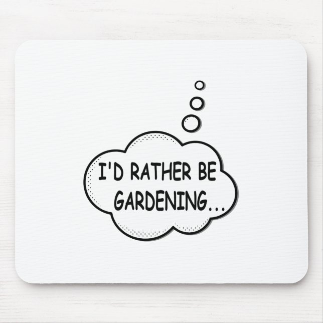 Ich würde eher Gartenarbeit machen Mousepad (Vorne)