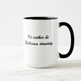 Ich würde eher Gesellschaftstänze-Kaffee-Tasse Tasse