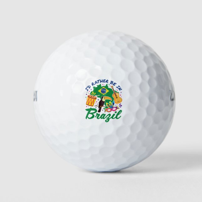 Ich würde eher in Brasilien sein brasilianische Re Golfball (Vorderseite)