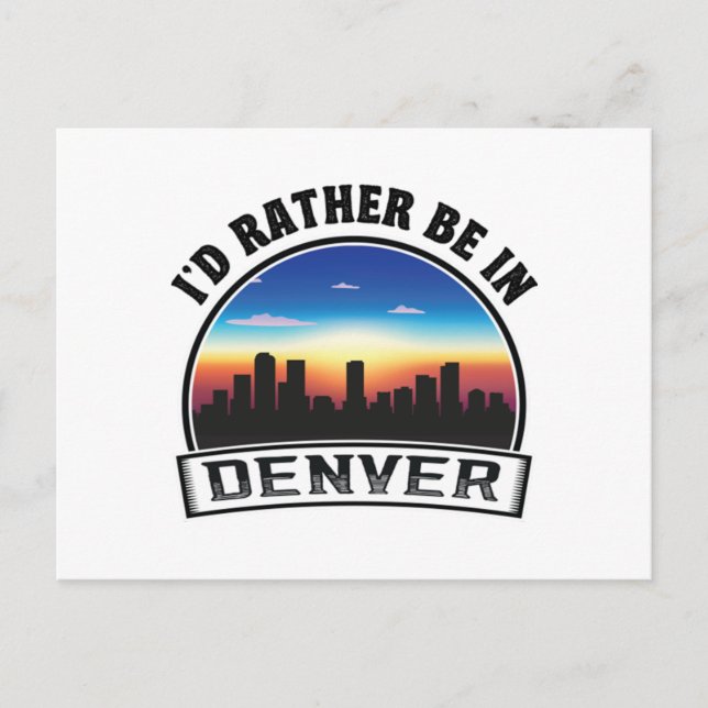 Ich würde eher in Denver Phantastische Geschenkide Postkarte (Vorderseite)