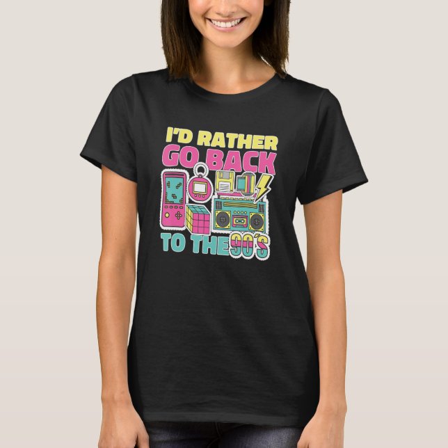 Ich würde eher in die 90er Jahre 1990 zurückgehen T-Shirt (Vorderseite)
