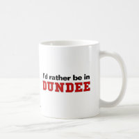 Ich würde eher in Dundee sein
