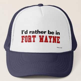 Ich würde eher in Fort Wayne sein Truckerkappe