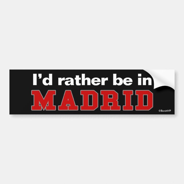 Ich würde eher in Madrid sein Autoaufkleber (Vorne)