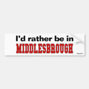 Ich würde eher in Middlesbrough sein Autoaufkleber