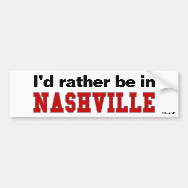 Ich würde eher in Nashville sein Autoaufkleber (Vorne)