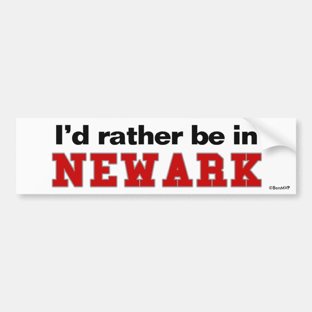 Ich würde eher in Newark sein Autoaufkleber (Vorne)