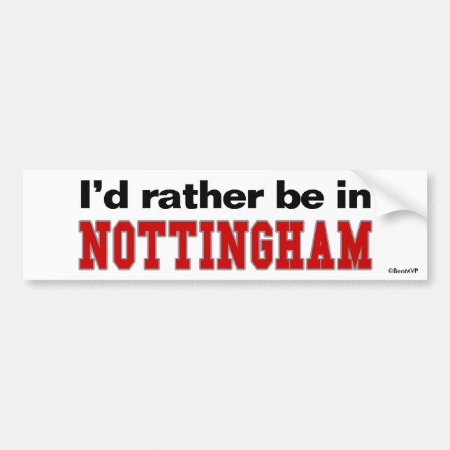 Ich würde eher in Nottingham sein Autoaufkleber (Vorne)