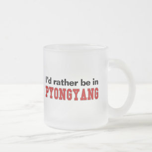 Ich würde eher in Pjöngjang sein Mattglastasse