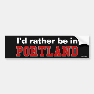 Ich würde eher in Portland sein Autoaufkleber