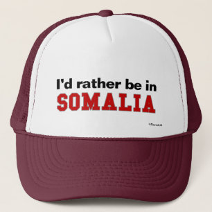 Ich würde eher in Somalia sein Truckerkappe