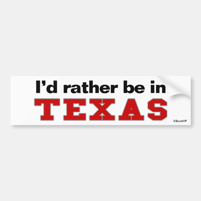 Ich würde eher in Texas sein Autoaufkleber (Vorne)