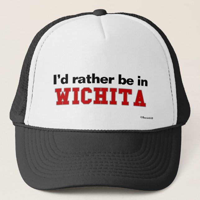 Ich würde eher in Wichita sein Truckerkappe (Vorderseite)