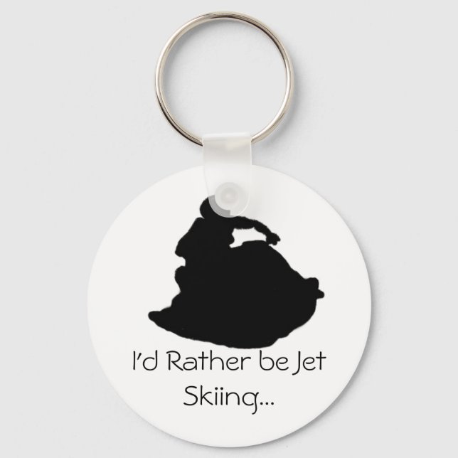 Ich würde eher Jet Ski fahren... Schlüsselanhänger (Vorderseite)