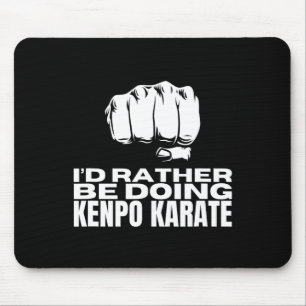 Ich würde eher Kenpo Karate Funny American Ke tun Mousepad