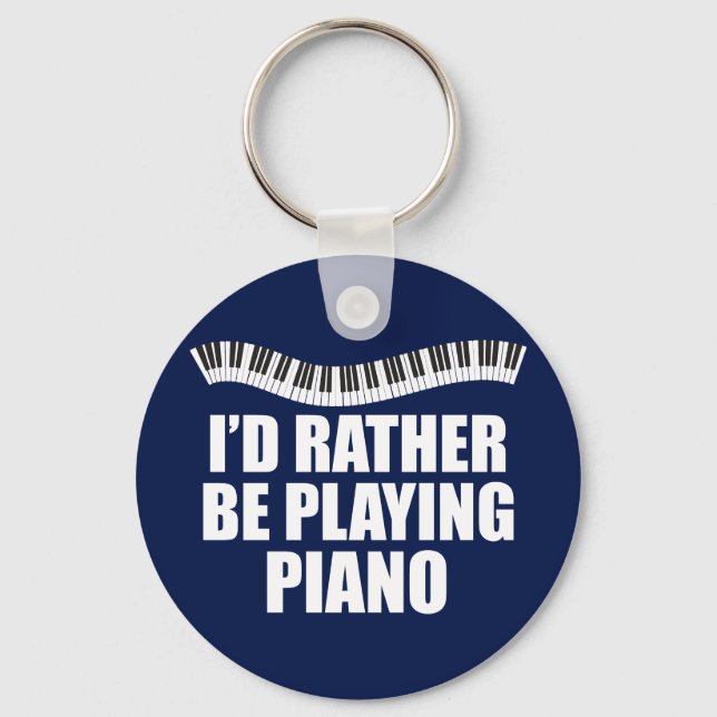 Ich würde eher Klavier spielen Schlüsselanhänger (Vorderseite)