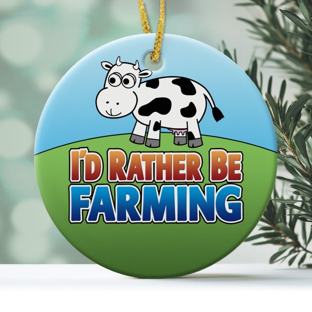 Ich würde eher Landwirtschaft betreiben - COW Keramikornament (Funny Christmas Ornament - I'd Rather Be Farming)