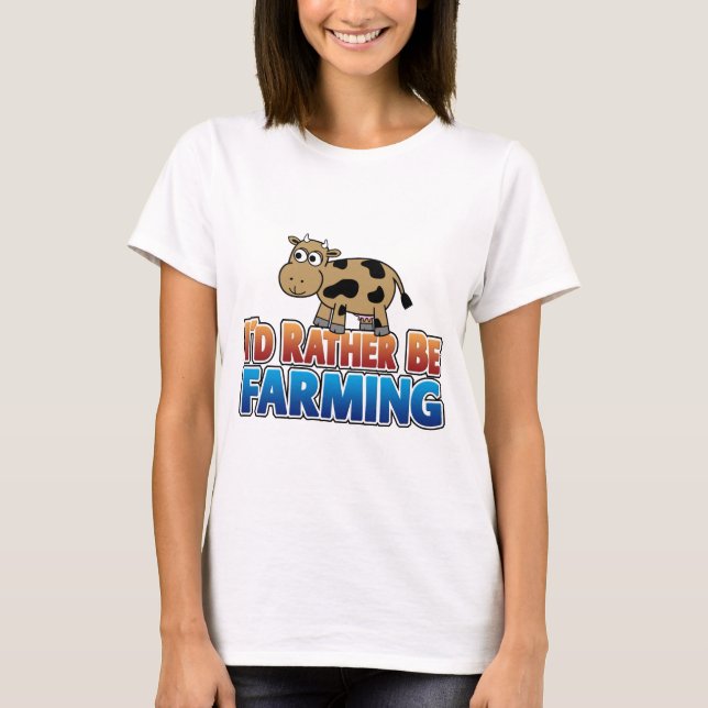 Ich würde eher Landwirtschaft betreiben! (virtuell T-Shirt (Vorderseite)