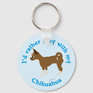 Ich würde eher mit meinen Chihuahua spielen Schlüsselanhänger