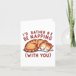 Ich würde eher Napping (mit dir) - Ingwerkatze Dankeskarte