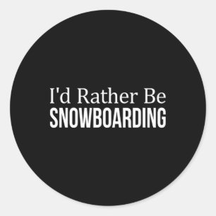 Ich würde eher Snowboarden - 1 Runder Aufkleber
