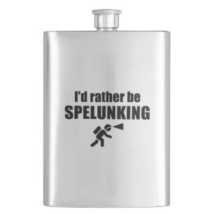 Ich würde eher spelunken flachmann