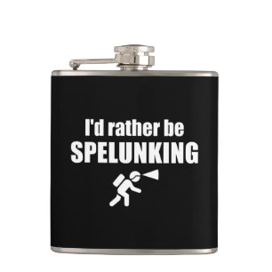 Ich würde eher spelunken flachmann