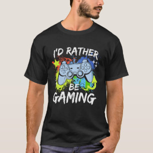 Ich würde eher spielen lustige Video-Game-Spieler T-Shirt