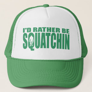 Ich würde EHER SQUATCHIN HUT - Finden von Bigfoot Truckerkappe