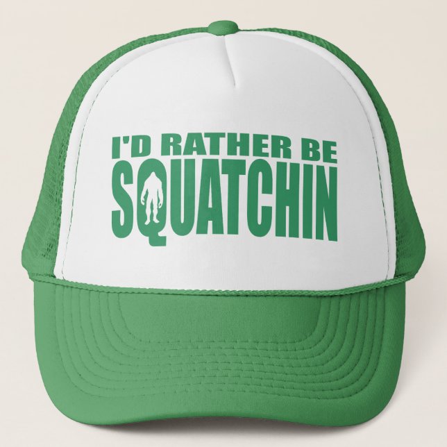 Ich würde EHER SQUATCHIN HUT - Finden von Bigfoot Truckerkappe (Vorderseite)