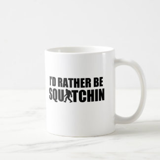 Ich würde eher Squatchin sein! Kaffeetasse