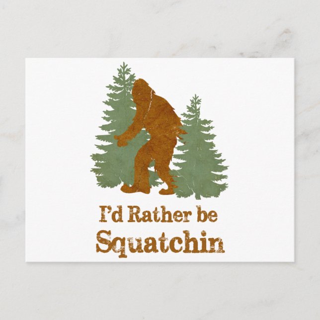 Ich würde eher Squatchin sein Postkarte (Vorderseite)