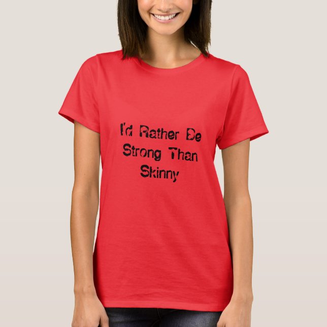 Ich würde eher stark als dünnes T-Shirt sein (Vorderseite)