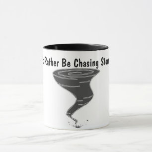 Ich würde eher Stürme verfolgen - Tasse
