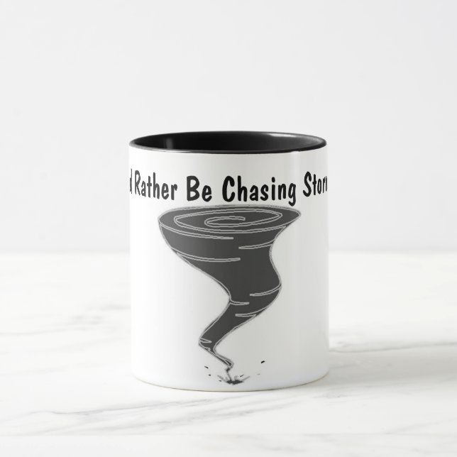 Ich würde eher Stürme verfolgen - Tasse (Zentrum)