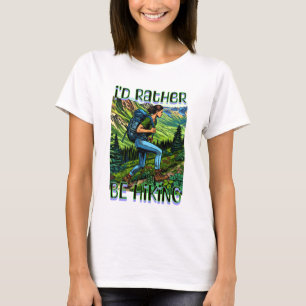 Ich würde eher wandern   Mädchen auf der A.T. T-Shirt