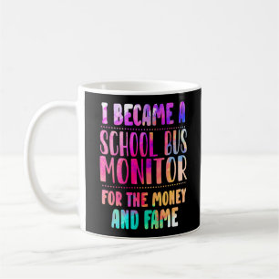 Ich wurde ein Schulbusüberwacher, der Geld und Ruh Kaffeetasse
