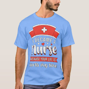 Ich wurde eine Krankenschwester Intensivstation No T-Shirt