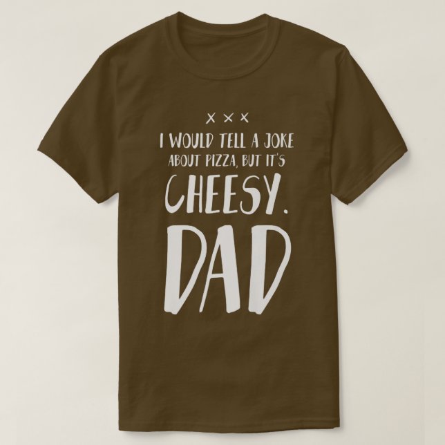 Ich würde einem Joke von Pizza erzählen, aber von  T-Shirt (Design vorne)