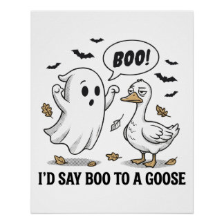 Ich würde einer Gans 'Buh' sagen – Lustiges Hallow Poster