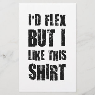 Ich würde Flex machen, aber ich mag dieses Shirt