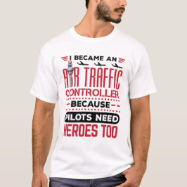 Ich wurde Fluglotsenfahrer und lustige Helden T-Shirt