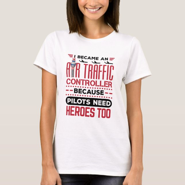 Ich wurde Fluglotsenfahrer und lustige Helden T-Shirt (Vorderseite)