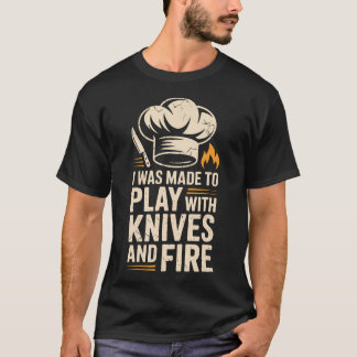 Ich wurde gemacht, um mit Messern und T-Shirt