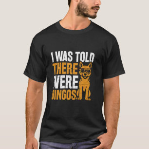 Ich wurde gewarnt, dass es Dingos gibt - Dingo T-Shirt